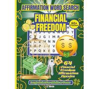 Financial Freedom: Affirmation Word Search: 64 Large Print Affirmation Puzzles for Attracting Financial Freedom