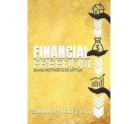 Financial Freedom: Doing Nothing Is An Option