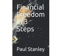 Financial Freedom In 3 Steps