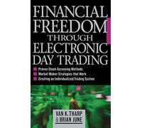 Financial Freedom Through Electronic Day Trading – McGraw-Hill Education