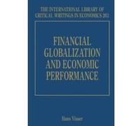 Financial Globalization and Economic Performance (The International Library of Critical Writings in Economics Series) - [Livre en VO] Hans Visser (Auteur)