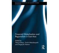 Financial Globalization And Regionalism In East Asia