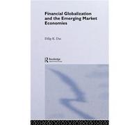 Financial Globalization and the Emerging Market Economy by Dilip K. Das Dilip K. Das (Auteur)