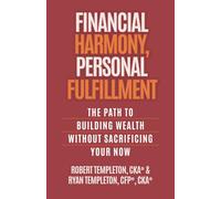 Financial Harmony, Personal Fulfillment: The Path to Building Wealth Without Sacrificing Your Now