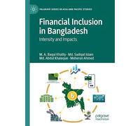 Financial Inclusion in Bangladesh: Intensity and Impacts
