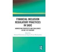 Financial Inclusion Regulatory Practices in SADC Financial Inclusion Regulatory Practices in SADC (Auteur)