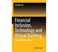 Financial Inclusion, Technology and Virtual Banking: A Theoretical Perspective