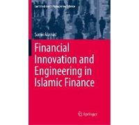 Financial Innovation And Engineering In Islamic Finance