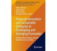 Financial Innovation and Sustainable Enterprise in Developing and Emerging Economies: Modern Fintech Solutions to Ensure Inclusivity and Accessibility