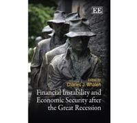 Financial Instability and Economic Security After the Great Recession - [Livre en VO] Charles J Whalen (Auteur)