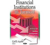 Financial Institutions in Turmoil, Banking and Banking Developments