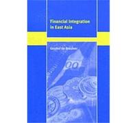 Financial Integration in East Asia, Trade and Development Series Gordon De Brouwer (Auteur)