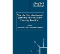 Financial Liberalization And Economic Performance In Emerging Countries