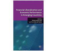 Financial Liberalization And Economic Performance In Emerging Countries