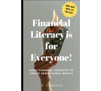 Financial Literacy For Everyone!: Break The Generational Curse Of Being Financially Uneducated!