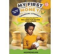 Financial Literacy For Kids: "Understanding Money Through Fun Lessons on Earning, Saving, and Spending!"