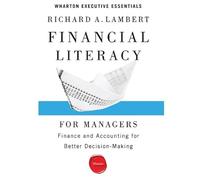 Financial Literacy for Managers: Finance and Accounting for Better Decision-Making