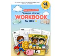 Financial Literacy Workbook for Kids: A Write-In Money Skills Workbook for Ages 8 to 12: Counting Coins, Giving Change, Budgeting, Saving, Earning, Interest and Spending Smart (UK Pounds & Pence)