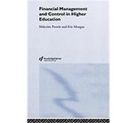 Financial Management and Control in Higher Education Prowle, Malcolm, Morgan, Eric (Auteur)