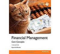 Financial Management: Core Concepts, Global Edition