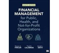 Financial Management For Public, Health, And Not-For-Profit Organizations