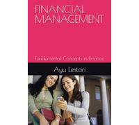 FINANCIAL MANAGEMENT: Fundamental Concepts in Finance