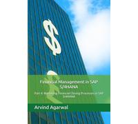 Financial Management in SAP S/4HANA: Part 4: Mastering Financial Closing Processes in SAP S/4HANA