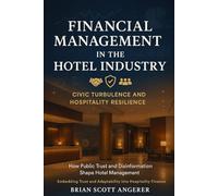 Financial Management in the Hotel Industry: Civic Turbulence and Hospitality Resilience