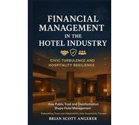 Financial Management in the Hotel Industry: Civic Turbulence and Hospitality Resilience