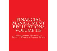 Financial Management Regulations Volume 11B: Reimbursable Operations Policy - Working Capital Funds