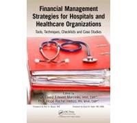 Financial Management Strategies For Hospitals And Healthcare Organizations