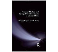 Financial Markets And Foreign Direct Investment In Greater China (East Gate Book)