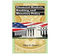 Financial Markets, Banking, And Monetary Policy