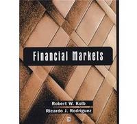 Financial Markets by Ricardo J. University of Miami Rodriguez Ricardo J. Rodriguez, Robert W. Kolb (Auteur)