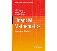 Financial Mathematics: Exercises and Solutions
