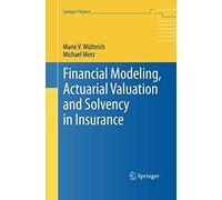 Financial Modeling, Actuarial Valuation And Solvency In Insurance