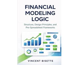 Financial Modeling Logic: Structure, Design Principles, and Pre-Spreadsheet Frameworks