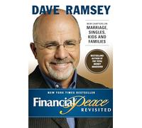 Financial Peace Revisited: New Chapters on Marriage, Singles, Kids and Families