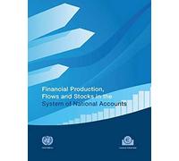 Financial Production, Flows And Stocks In The System Of National Accounts