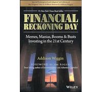Financial Reckoning Day: Memes, Manias, Booms & Busts Investing in the 21st Century