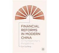 Financial Reforms In Modern China: A Frontbencher'S Perspective (Hardcover) Guofeng Sun, (Auteur)