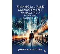 Financial Risk Management: Navigating a Dynamic Landscape