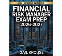 Financial Risk Manager Exam Prep 2026-2027: FRM Level 1 Study Guide with Quantitative Models, Strategies, and Practice Questions for GARP Certification