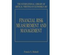 Financial Risk Measurement and Management (The International Library of Critical Writings in Economics Series) - [Livre en VO] Francis X Diebold (Auteur)