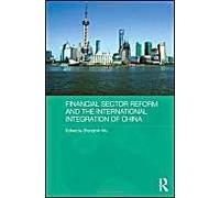Financial Sector Reform And The International Integration Of China