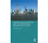 Financial Sector Reform And The International Integration Of China