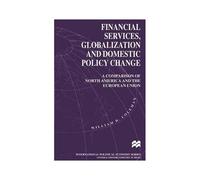 Financial Services, Globalization And Domestic Policy Change