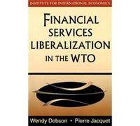 Financial Services Liberalization in the WTO by Pierre Jacquet Jacquet Pierre, Pierre Jacquet, Wendy Dobson (Auteur)