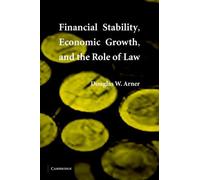 Financial Stability, Economic Growth, And The Role Of Law