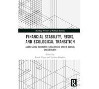 Financial Stability, Risks and Ecological Transition: Addressing Economic Challenges Under Global Uncertainty
